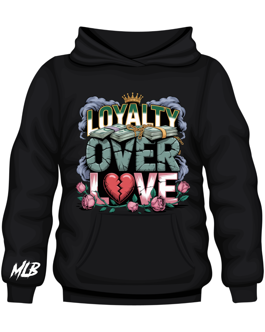 Loyalty Over Love Hoodie